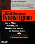 Lori Heatherington et Tom Heatherington - The Complete Small Business Internet Guide. 1 Cd-Rom Included.