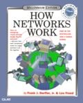 Les Freed et Frank-J Derfler - How Networks Work. Millennium Edition.