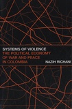 Nazih Richani - Systems of Violence - The Political Economy of War and Peace in Colombia.