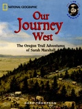 Gare Thompson - Our Jouney West - The Oregon Trail Adventures of Sarah Marshall.