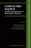 Catherine Tessier et Laurent Chaudron - Conflicting Agents - Conflict management in multi-agent systems.