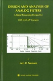 Larry D. Paarmann - Design and Analysis of Analog Filters - A Signal Processing Perspective.