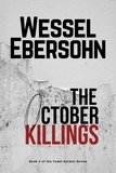  Wessel Ebersohn - The October Killings - Yudel Gordon Stories, #4.