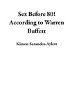  Kimon Sarandos Aylett - Sex Before 80! According to Warren Buffett.
