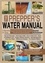  Daniel Schoeman - The Prepper's Water Manual: An Illustrated Resource Guide For Smart Preppers And Owners Of Self-Sufficient And Off-The-Grid Homesteads.