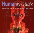 Robert Buckman - Human Wildlife.