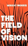 Wright Morris - The Field of Vision.