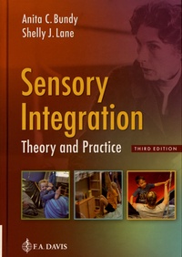 Anita C. Bundy et Shelly J. Lane - Sensory Integration - Theory and Practice.