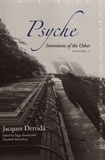 Jacques Derrida - Psyche - Inventions of the Other, Volume 1.