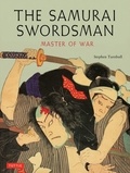 Stephen Turnbull - The samourai swordsman - Master of war.