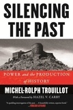 Michel-Rolph Trouillot - Silencing the Past (20th anniversary edition) - Power and the Production of History.