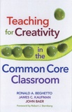 Ronald Beghetto et James C. Kaufman - Teaching for Creativity in the Common Core Classroom.