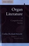 Corliss Richard Arnold - Organ Literature - A Comprehensive Survey - Volume 1, Historical Survey.