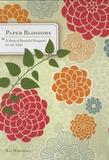 Ray Marshall - Paper Blossoms - A Book of Beautiful Bouquets for the Table.