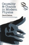 David Bohm - Causality and Chance in Modern Physics.