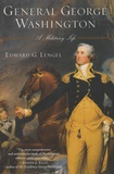 Edward-G Lengel - General George Washington - A Military Life.