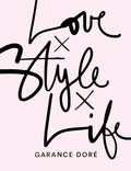 Garance Doré - Love Style Life.