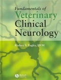 Rodney S Bagley - Fundamentals of Veterinary Clinical Neurology.