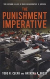 Todd R. Clear et Natasha A. Frost - The Punishment Imperative.