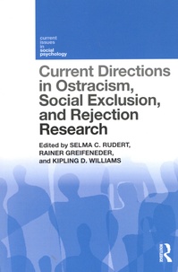 Selma Rudert et Rainer Greifeneder - Current Directions in Ostracism, Social Exclusion and Reject.