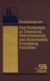  CCPS - Fire Protection in Chemical, Petrochemical, and Hydrocarbon Processing Facilities. 1 Cédérom