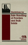  CCPS - Guidelines for Safe Handling of Powders and Bulk Solids.