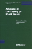 Heinrich Freistühler et Anders Szepessy - Advances in the Theory of Shock Waves.
