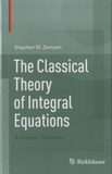 Stephen M Zemyan - The Classical Theory of Integral Equations - A Concise Treatment.