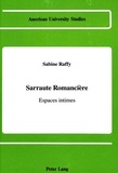 Sabine Raffy - Sarraute romancière - Espaces intimes.