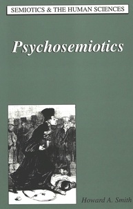 Howard-A Smith - Psychosemiotics.