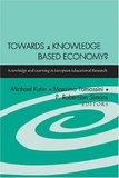 Michael Kuhn et Massimo Tomassini - Towards a Knowledge Based Economy? - Knowledge and Learning in European Educational Research.