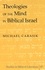 Michael Carasik - Theologies of the Mind in Biblical Israel.
