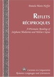 Pamela marie Hoffer - Reflets réciproques - A Prismatic Reading of Stéphane Mallarmé and Hélène Cixous.