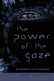 Janne Seppänen - The Power of the Gaze - An Introduction to Visual Literacy.