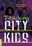 Kecia Hayes et Joe L. Kincheloe - Teaching City Kids - Understanding and Appreciating Them.