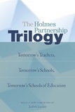 Alfonzo Thurman - The Holmes Partnership Trilogy - Tomorrow’s Teachers, Tomorrow’s Schools, Tomorrow’s Schools of Education.