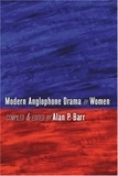 Alan p. Barr - Modern Anglophone Drama by Women.