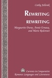 Cathy Jellenik - Rewriting rewriting - Marguerite Duras, Annie Ernaux, and Marie Redonnet.
