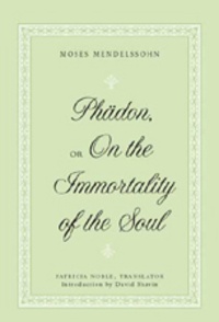 Patricia Noble - «Phädon», or «On the Immortality of the Soul» - Translated by Patricia Noble- With an Introduction by David Shavin.