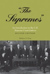 Barbara a. Perry - «The Supremes» - An Introduction to the U.S. Supreme Court Justices.