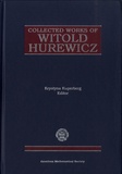 Krystyna Kuperberg - Collected Works of Witold Hurewicz.