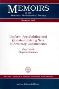 Stephen Semmes et Guy David - Uniform Rectifiability And Quasiminimizing Sets Of Arbitrary Codimension.