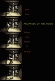 Imani Perry - Prophets of the Hood: Politics and Poetics in Hip Hop.