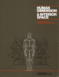 Julius Panero et Martin Zelnik - Human Dimension and Interior Space - A Source Book of Design Reference Standards.