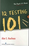 Alan Kaufman - IQ testing 101.