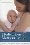 Thomas W. Hale et Hilary-E Rowe - Medications and Mothers' Milk - A Manual of Lactation Pharmacology.
