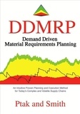 Carol Ptak - Demand Driven Material Requirements Planning (DDMRP).