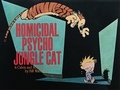 Bill Watterson - A Calvin and Hobbes Collection  : Homicidal psycho jungle cat.
