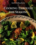 Joël Robuchon - Cooking through the seasons.