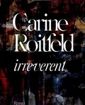 Carine Roitfeld - Carine Roitfeld - Irreverent.